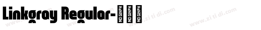 Linkgray Regular字体转换